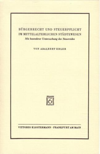 Bürgerrecht und Steuerpflicht im mittelalterlichen Städtewesen 