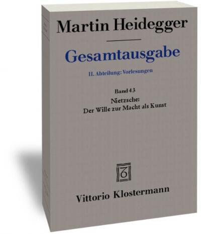 Nietzsche: Der Wille zur Macht als Kunst (Wintersemester 1936/37) 