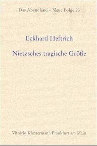 Nietzsches tragische Grösse 