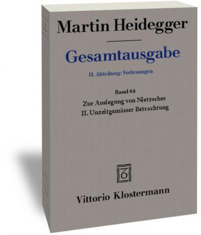 Zur Auslegung von Nietzsches II. Unzeitgemässer Betrachtung "Vom Nutzen und Nachteil der Historie für das Leben" (Wintersemester 1938/39) 