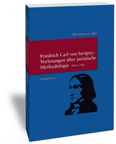 Vorlesungen über juristische Methodologie 1802-1842 