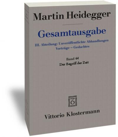 Der Begriff der Zeit (1924). Anhang: Der Begriff der Zeit. Vortrag vor der Marburger Theologenschaft Juli 1924 