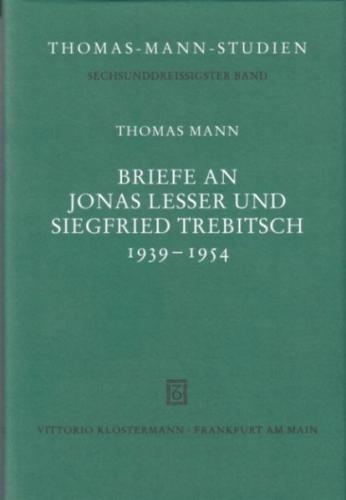 Briefe an Jonas Lesser und Siegfried Trebitsch 1939-1954 