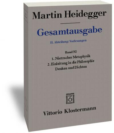 1. Nietzsches Metaphysik (für Wintersemester 1941/42 angekündigt, aber nicht gehalten) 2. Einleitung in die Philosophie - Denken und Dichten (abgebrochene Vorlesung Wintersemester 1944/45) 