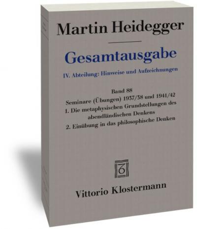 Seminare (Übungen) 1937/38 und 1941/42. 1. Die metaphysischen Grundstellungen des abendländischen Denkens 2. Einübung in das philosophische Denken 