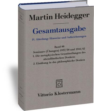 Seminare (Übungen) 1937/38 und 1941/42. 1. Die metaphysischen Grundstellungen des abendländischen Denkens. 2. Einübung in das philosophische Denken 