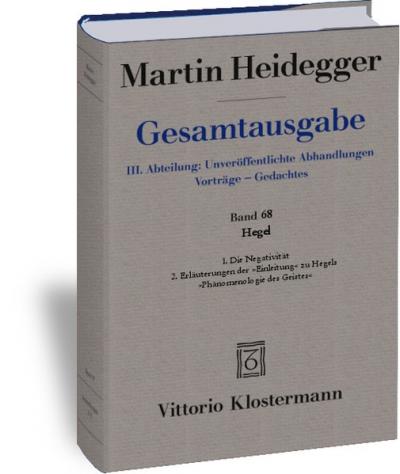 Hegel. 1. Die Negativität (1938/39) 2. Erläuterungen der "Einleitung" zu Hegels "Phänomenologie des Geistes" (1942) 