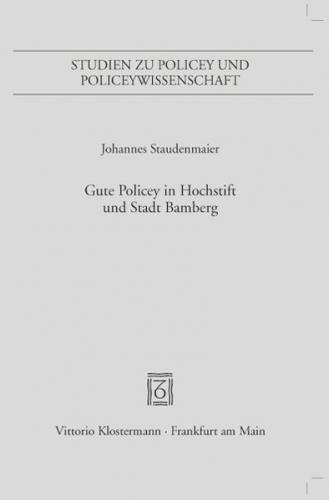 Gute Policey in Hochstift und Stadt Bamberg 