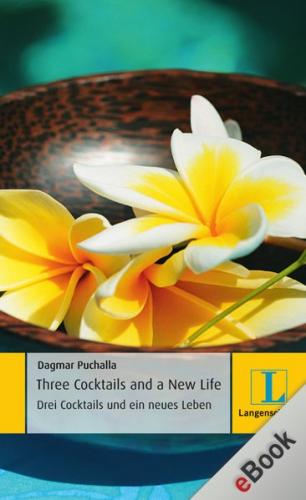 Three Cocktails and a New Life - Drei Cocktails und ein neues Leben (Ebook - pdf) 