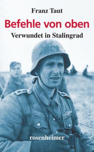 Befehle von oben - Verwundet in Stalingrad (Ebook - EPUB) 