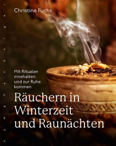 Räuchern in Winterzeit und Raunächten 