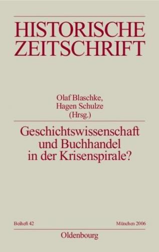 Geschichtswissenschaft und Buchhandel in der Krisenspirale? 