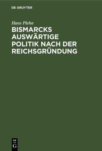 Bismarcks auswärtige Politik nach der Reichsgründung (Ebook - pdf) 