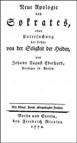 Neue Apologie des Sokrates oder Untersuchung der Lehre von der Seligkeit der Heiden. 