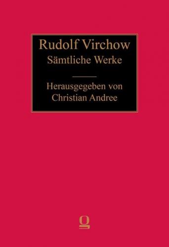 Rudolf Virchow: Sämtliche Werke 