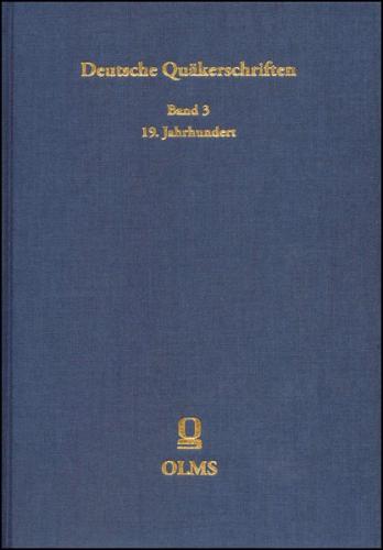 Deutsche Quäkerschriften Bd. 3: Deutsche Quäkerschriften des 19. Jahrhunderts 