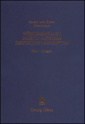 Wörterbuch zu Martin Luthers Deutschen Schriften Kerl - Klagen 