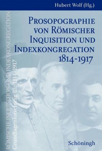 Prosopographie von Römischer Inquisition und Indexkongregation 1814-1917 