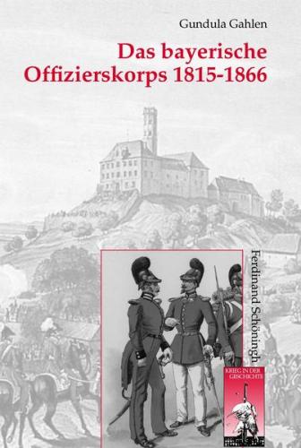 Das bayerische Offizierskorps 1815-1866 