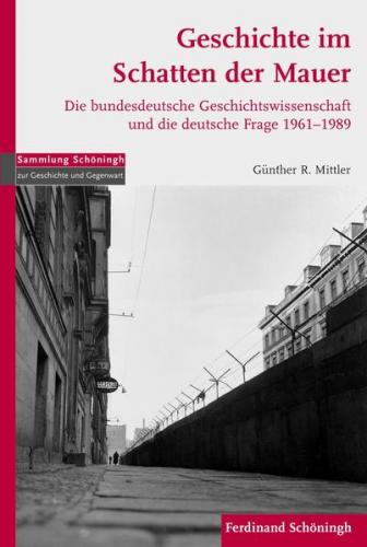 Geschichte im Schatten der Mauer 