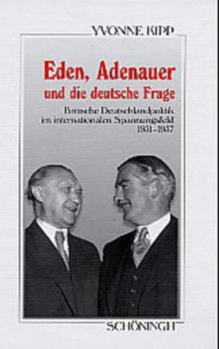 Eden, Adenauer und die deutsche Frage 