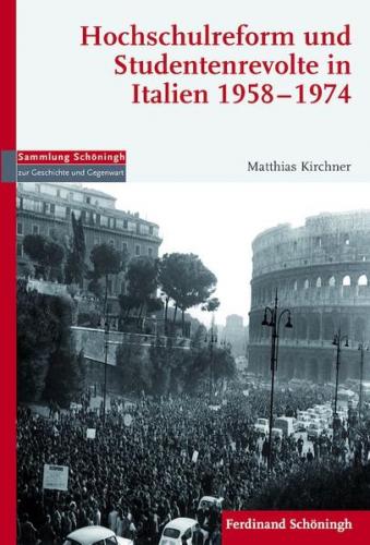 Hochschulreform und Studentenrevolte in Italien 1958–1974 
