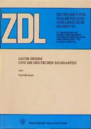 Jacob Grimm und die deutschen Mundarten 