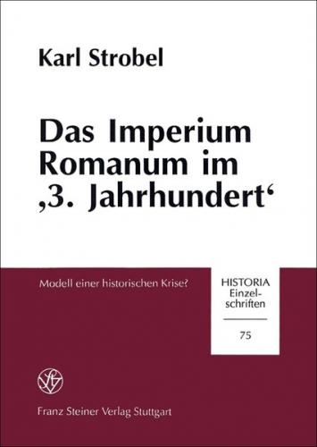 Das Imperium Romanum im "3. Jahrhundert" 