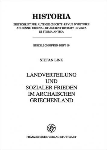 Landverteilung und sozialer Frieden im archaischen Griechenland 