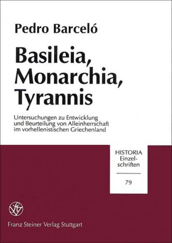 Basileia, Monarchia, Tyrannis 