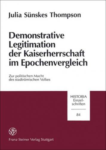 Demonstrative Legitimation der Kaiserherrschaft im Epochenvergleich 
