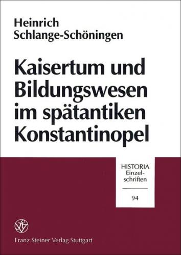 Kaisertum und Bildungswesen im spätantiken Konstantinopel 