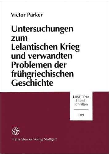 Untersuchungen zum Lelantischen Krieg und verwandten Problemen der frühgriechischen Geschichte 