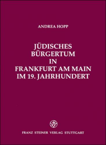 Jüdisches Bürgertum in Frankfurt am Main im 19. Jahrhundert 