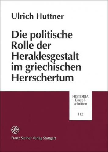 Die politische Rolle der Heraklesgestalt im griechischen Herrschertum 