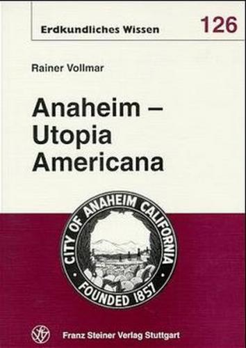 Anaheim – Utopia Americana 