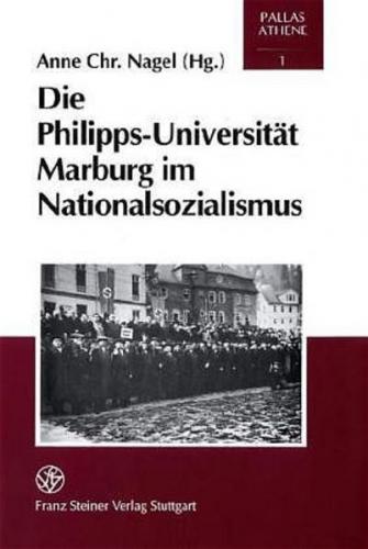 Die Philipps-Universität Marburg im Nationalsozialismus 