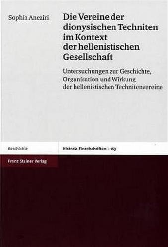 Die Vereine der dionysischen Techniten im Kontext der hellenistischen Gesellschaft 