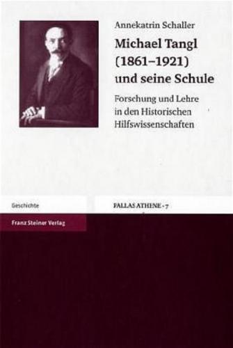 Michael Tangl (1861-1921) und seine Schule 