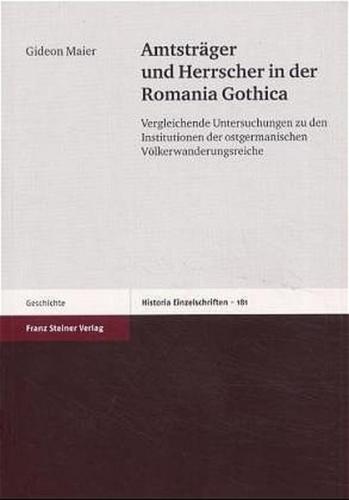 Amtsträger und Herrscher in der Romania Gothica 