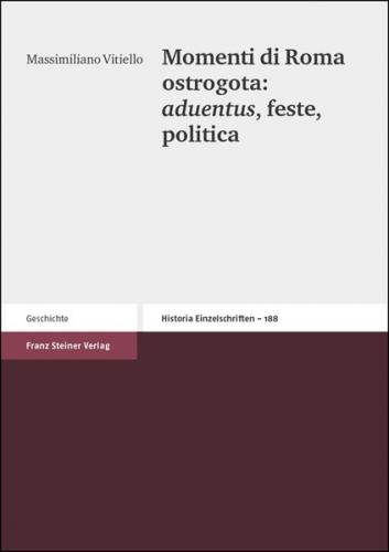 Momenti di Roma ostrogota: aduentus, feste, politica 