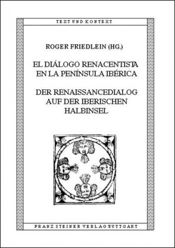 El diálogo renacentista en la Península Ibérica / Der Renaissancedialog auf der Iberischen Halbinsel 