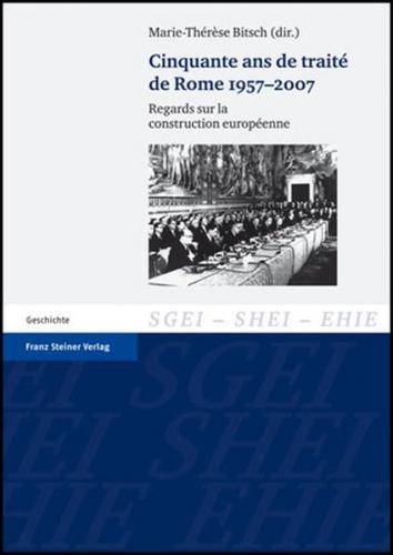 Cinquante ans de traité de Rome 1957–2007 