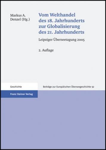 Vom Welthandel des 18. Jahrhunderts zur Globalisierung des 21. Jahrhunderts 