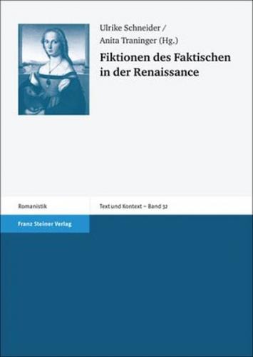 Fiktionen des Faktischen in der Renaissance 