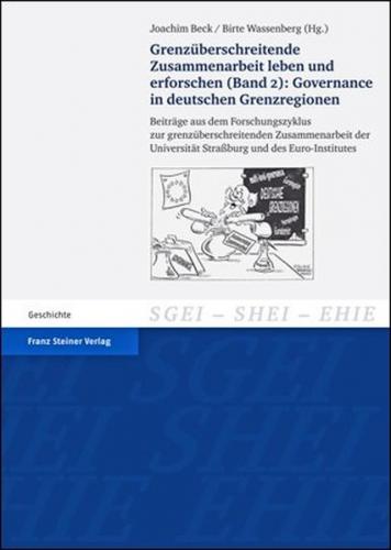 Grenzüberschreitende Zusammenarbeit leben und erforschen. Bd. 2: Governance in deutschen Grenzregionen 