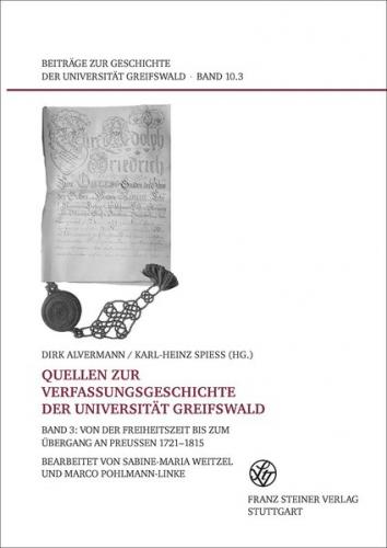 Quellen zur Verfassungsgeschichte der Universität Greifswald. Band 3 