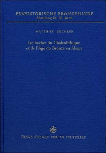 Les haches du Chalcolithique et de l’Âge du Bronze en Alsace 