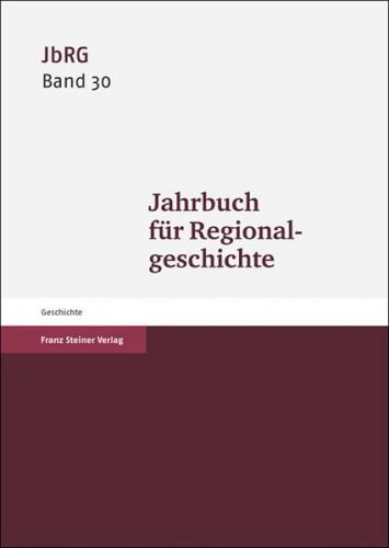 Jahrbuch für Regionalgeschichte 31 (2013) 