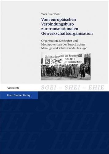 Vom europäischen Verbindungsbüro zur transnationalen Gewerkschaftsorganisation 